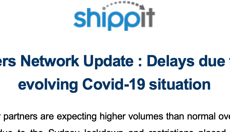 Carriers Network Update : Delays due to the evolving Covid-19 situation